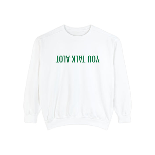 TALK ALOT Garment-Dyed Sweatshirt