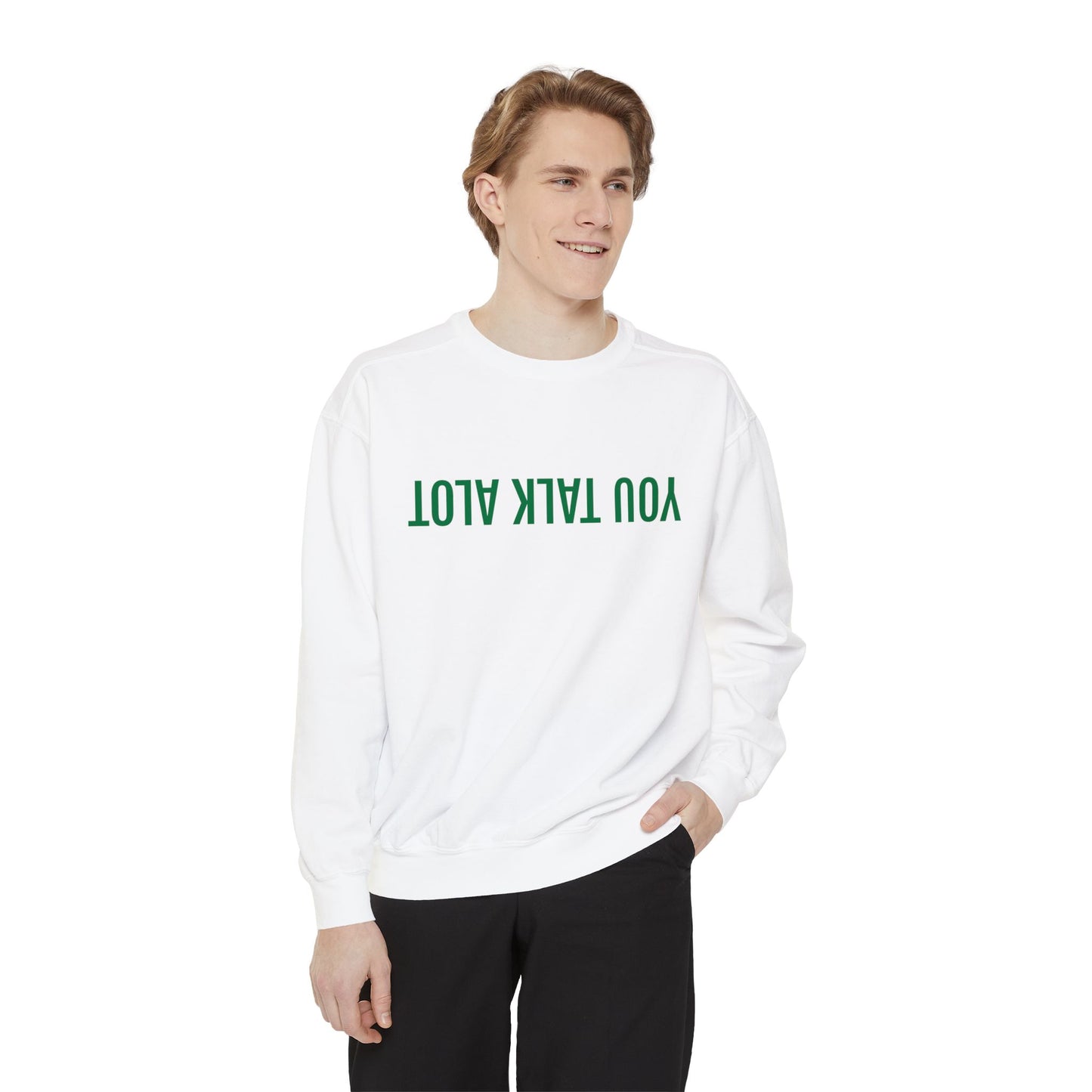 TALK ALOT Garment-Dyed Sweatshirt